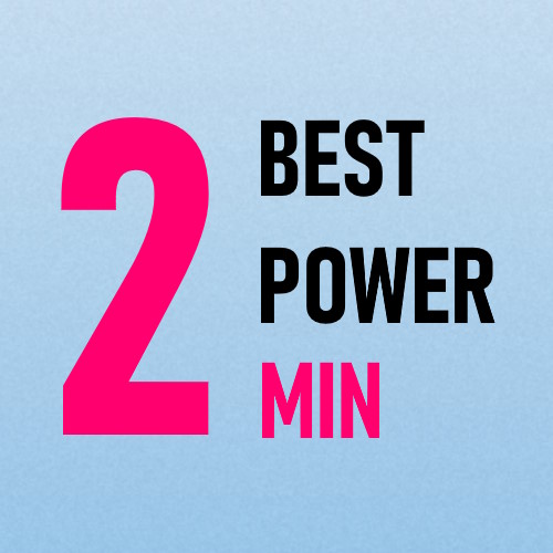 Best Power 2 minutes