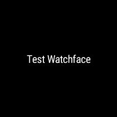 Test Watchface